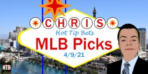 Read more about the article MLB Picks 4/9/21 | Chris’ Picks