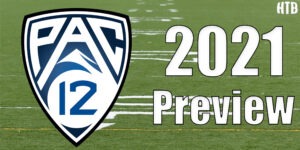 Read more about the article 2021 PAC 12 Preview and Predictions