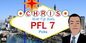 Read more about the article PFL 7 Picks 2021 | Chris’ Picks