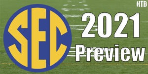 Read more about the article 2021 SEC Preview and Predictions