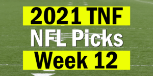 Read more about the article NFL Week 12 TNF Picks 2021 | Computer Model Picks