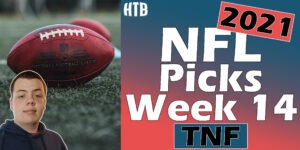 Read more about the article 2021 NFL Week 14 TNF Picks | Chris’ Picks