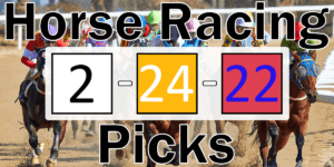 Read more about the article Horse Racing Picks 2/24/22 | Computer Model Picks