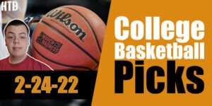 Read more about the article College Basketball Picks 2/24/22 | Chris’ Pick