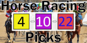 Read more about the article Horse Racing Picks 4/10/22 | Computer Model Picks