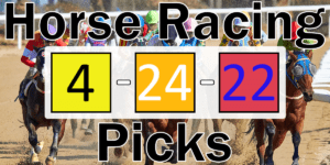 Read more about the article Horse Racing Picks 4/24/22 | Computer Model Picks