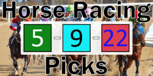 Read more about the article Horse Racing Picks 5/9/22 | Computer Model Picks