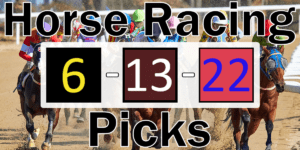 Read more about the article Horse Racing Picks 6/13/22 | Computer Model Picks