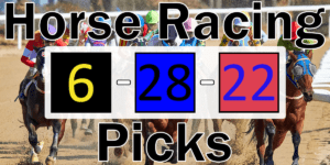 Read more about the article Horse Racing Picks 6/28/22 | Computer Model Picks