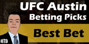 Read more about the article UFC Austin Best Bet | Chris’ Picks