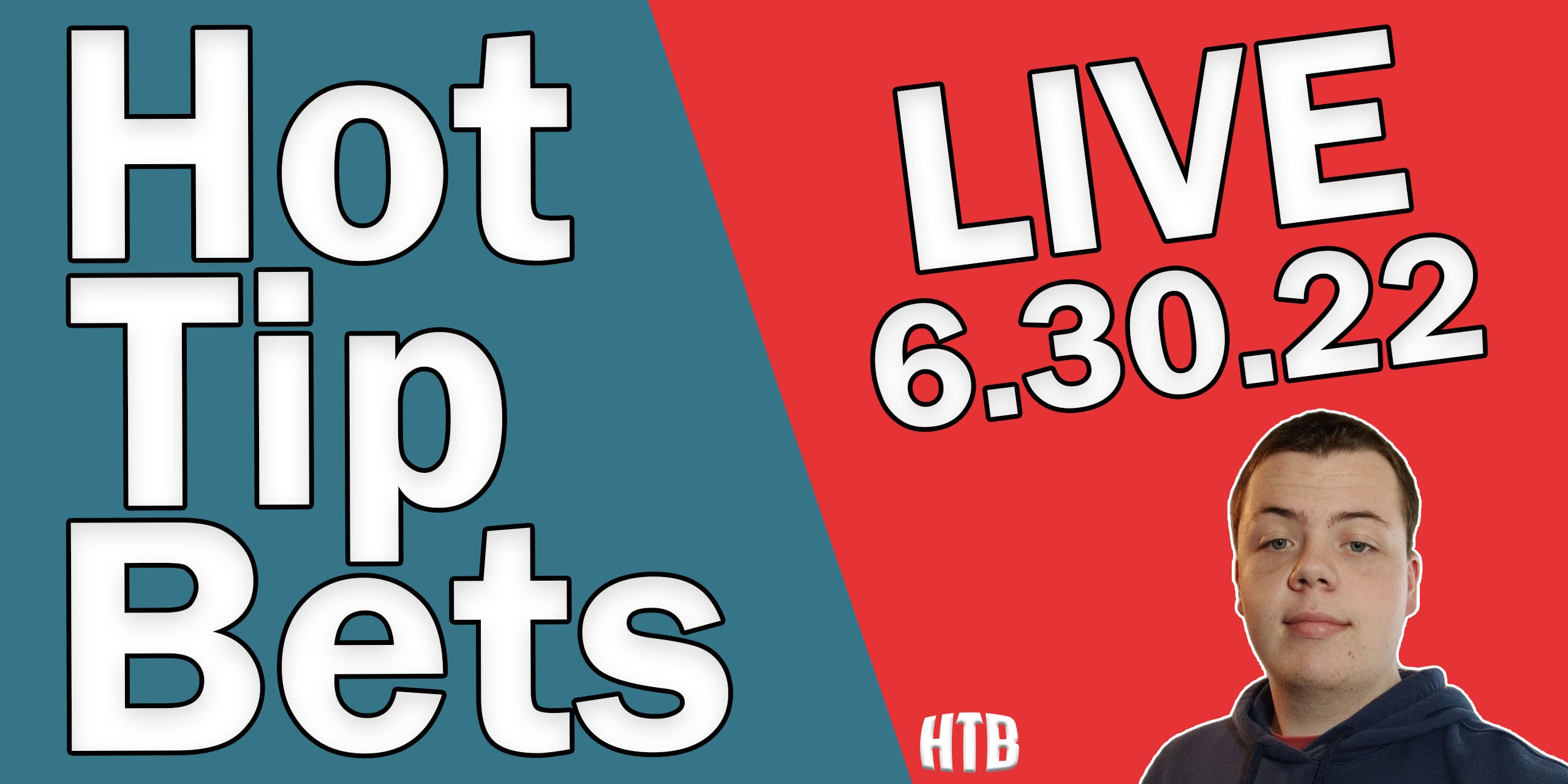 Read more about the article Hot Tip Bets Live 6/30/22