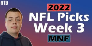 Read more about the article 2022 NFL Week 3 MNF Picks | Chris’ Picks