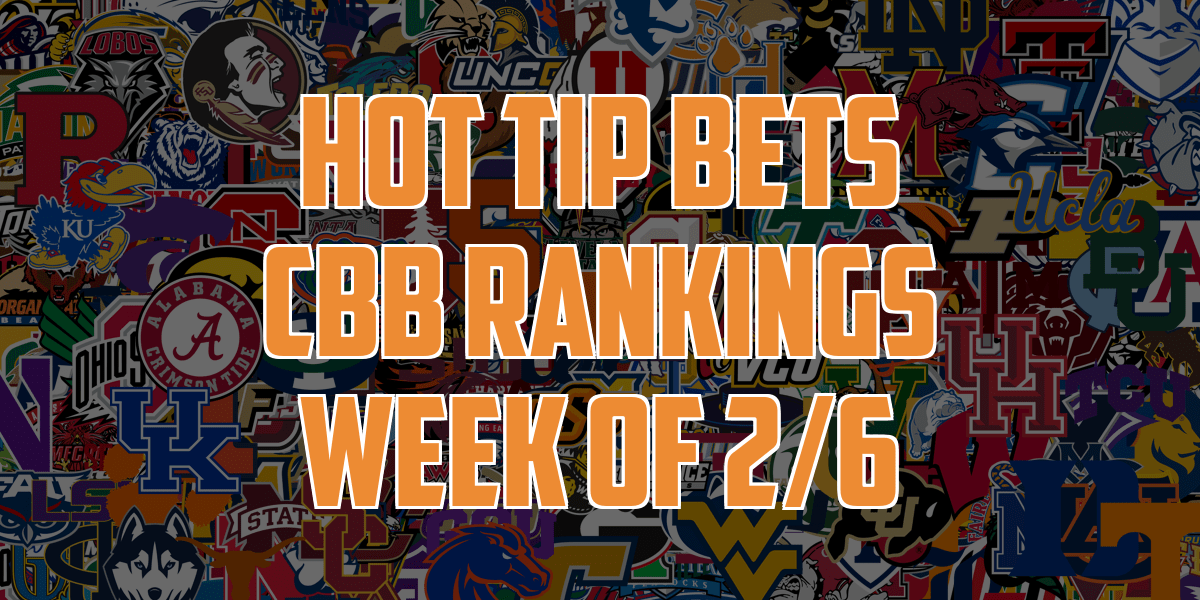 CBB Rankings 2/6/23 Hot Tip Bets