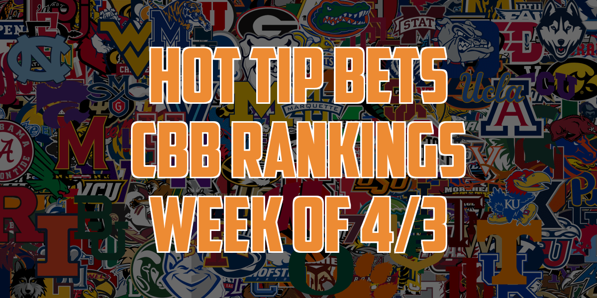 CBB Rankings 4/3/23 Hot Tip Bets