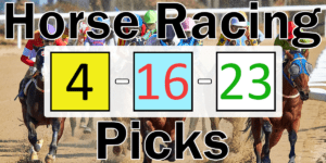 Read more about the article Horse Racing Picks 4/16/23 | Computer Model Picks