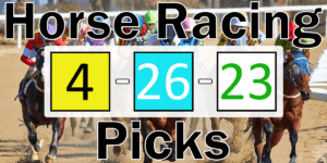 Read more about the article Horse Racing Picks 4/26/23 | Computer Model Picks