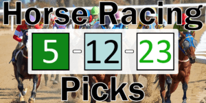 Read more about the article Horse Racing Picks 5/12/23 | Computer Model Picks